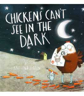 Chickens Can't See in the Dark