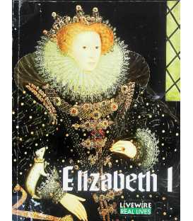 Elizabeth 1 (Livewire Real Lives)