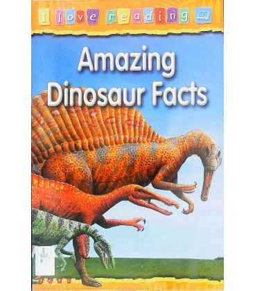 Amazing Dinosaur Facts (I Love Reading)