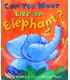 Can You Move Like an Elephant?