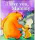 I Love You Mummy