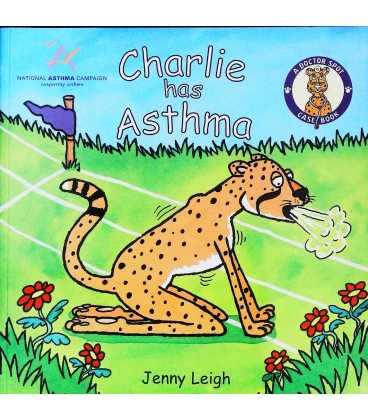 Charlie Has Asthma (Dr. Spot's Casebooks)