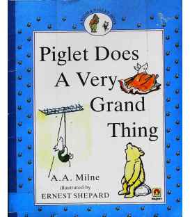 Piglet Does a Very Grand Thing