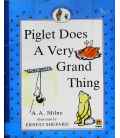 Piglet Does a Very Grand Thing