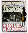 A Fashionable History of Coats & Trousers