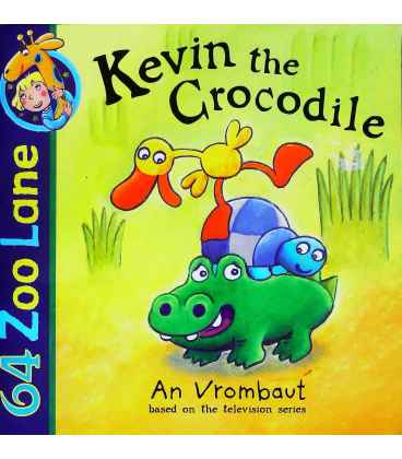 Kevin the Crocodile (64 Zoo Lane)