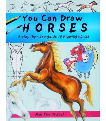 You Can Draw Horses: A Step-by-Step Guide to Drawing Horses