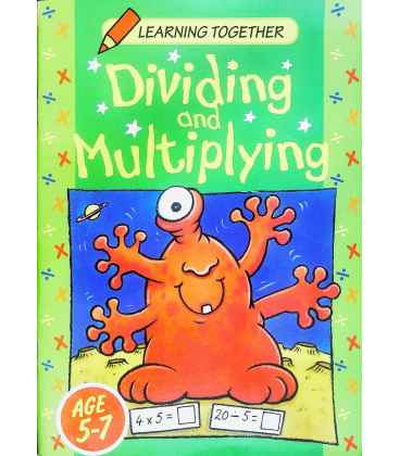 Learning Together Dividing and Multiplying Ages 5-7