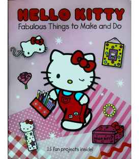 Hello Kitty Faboulous Things to Make and Do