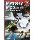 Mystery Mob and the Haunted Attic