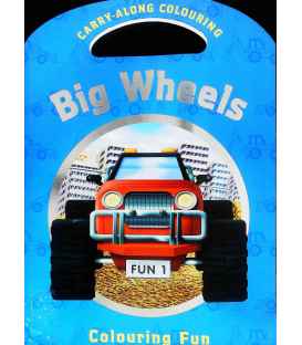 Big Wheels: Colouring Fun