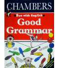 Good Grammar (Chambers Fun with English)