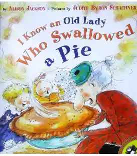 I Know an Old Lady Who Swallowed a Pie