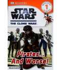 Star Wars The Clone Wars Pirates... and Worse!