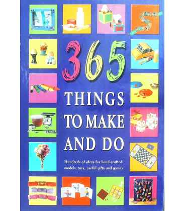 365 Things To Make and Do