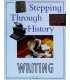 Stepping Through History: Writing