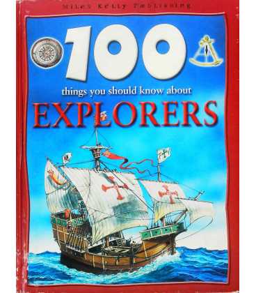 100 Things You Should Know About Explorers