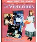 The Victorians (History Relived)