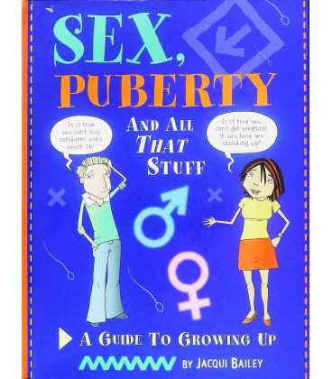 Sex, Puberty and All That Stuff