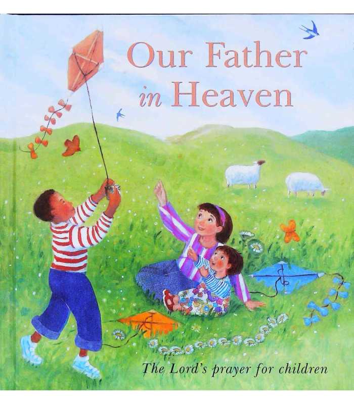 Our Father in Heaven | Lois Rock | 9780745946443