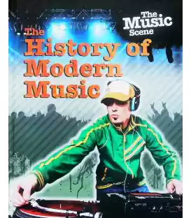 The History of Modern Music (The Music Scene)