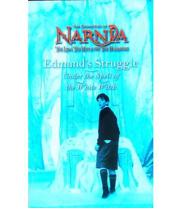 The Chronicles of Narnia"  Edmund's Struggle Under the Spell of the White Witch