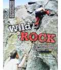 Wild Rock: Climbing and Mountaineering (Adventure Outdoors)