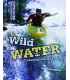 Wild Water: Canoeing and Kayaking (Adventure Outdoors)