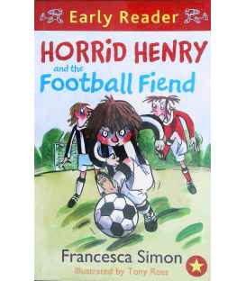 Horrid Henry and the Football Fiend