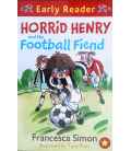 Horrid Henry and the Football Fiend