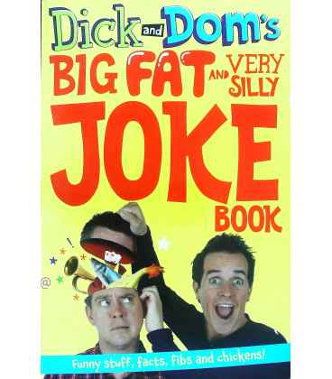 Dick and Dom's Big Fat and Very Silly Joke Book