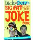 Dick and Dom's Big Fat and Very Silly Joke Book