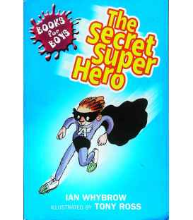 The Secret Superhero (Books for Boys)